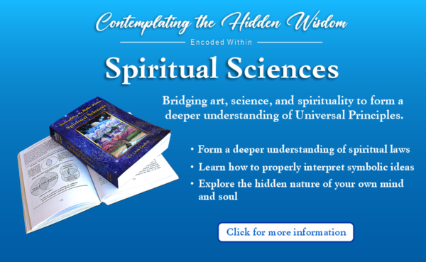 Contemplating the Hidden Wisdom encoded within Spiritual Sciences - by Dr. Linda Gadbois